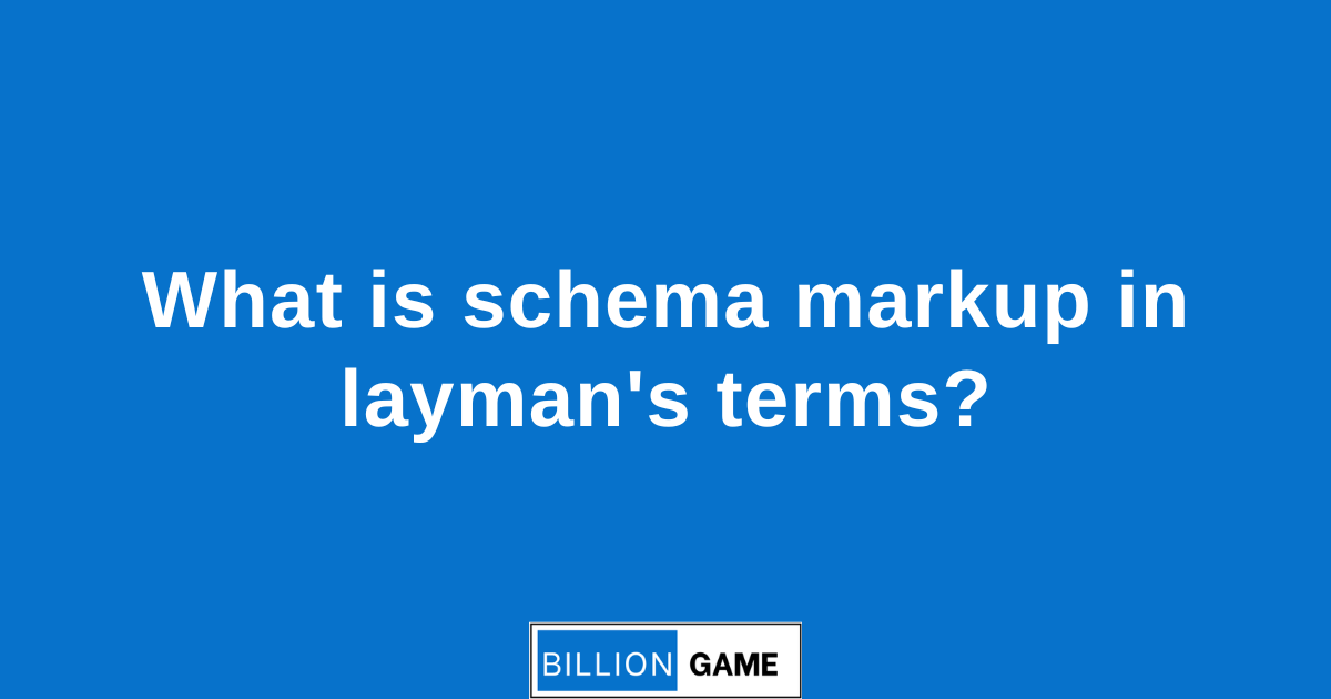 What is schema markup in layman's terms